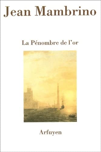 Beispielbild fr La Pnombre De L'or zum Verkauf von RECYCLIVRE