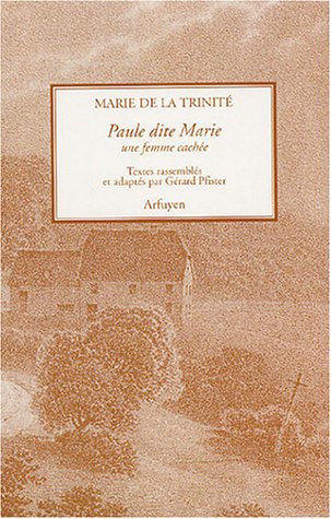 Beispielbild fr Marie de la Trinit Paule dite Marie : Une femme cache zum Verkauf von Revaluation Books