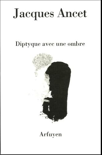 DIPTYQUE AVEC UNE OMBRE (9782845900714) by ANCET, J