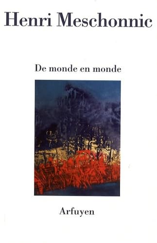 DE MONDE EN MONDE (9782845901292) by MESCHONNIC, HENR