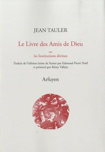 9782845901568: Le Livre des Amis de Dieu ou les Institutions divines