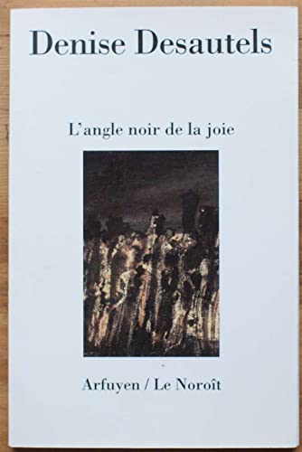 9782845901605: ANGLE NOIR DE LA JOIE (L')