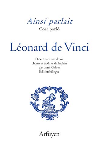 Imagen de archivo de Ainsi parlait Lonard de Vinci: Dits et maximes de vie a la venta por Librairie l'Aspidistra
