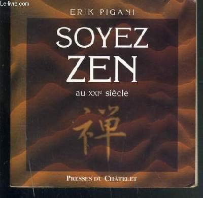 Imagen de archivo de Soyez zen au XXIe sicle a la venta por medimops