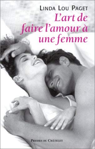 Beispielbild fr L'art de faire l'amour  une femme zum Verkauf von Ammareal
