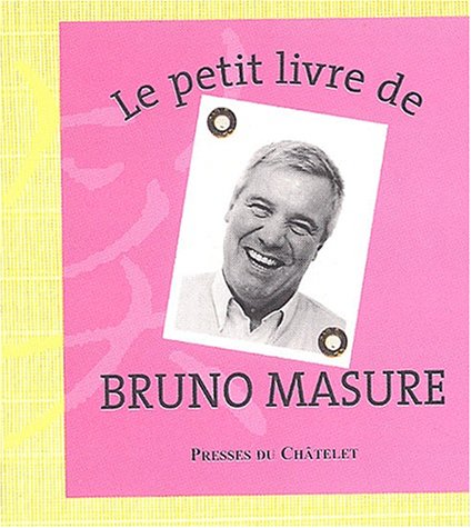 Stock image for Le Petit Livre de Bruno Masure Masure, B. for sale by LIVREAUTRESORSAS