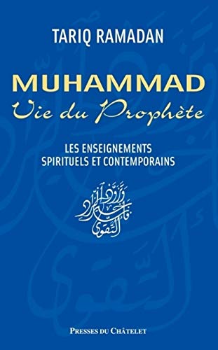 9782845922013: Muhammad, Vie du Prophte: Les enseignements spirituels et contemporains