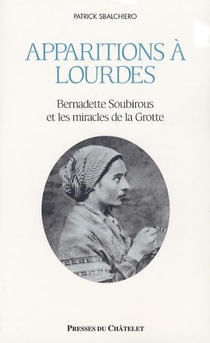 Beispielbild fr Apparitions  Lourdes, Bernadette Soubirous et les miracles de la Grotte zum Verkauf von medimops