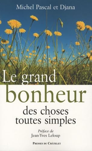 Stock image for Le grand bonheur des choses toutes simples for sale by Ammareal