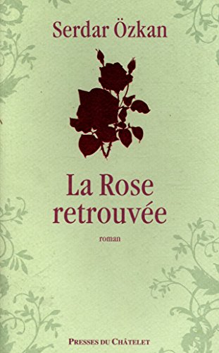 Beispielbild fr La rose retrouve zum Verkauf von Ammareal