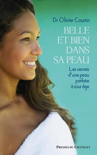 Stock image for Belle et bien dans sa peau: Les six secrets d'une peau superbe  tout ge for sale by Ammareal