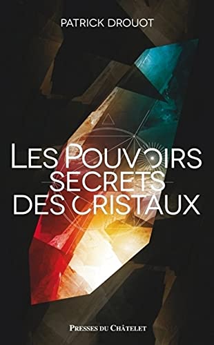 Le pouvoir secret des cristaux (9782845923751) by Drouot, Patrick
