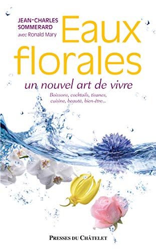 Imagen de archivo de Eaux florales, un nouvel art de vivre a la venta por medimops