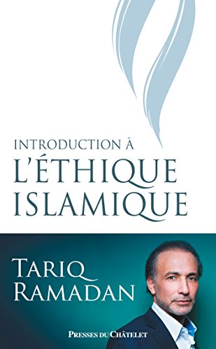 9782845926073: Introduction  l'thique islamique: Les sources juridiques, philosophiques, mystiques et les questions contemporaines (essai)