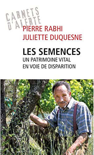 Stock image for Les semences: Un patrimoine vital en voie de disparition for sale by medimops