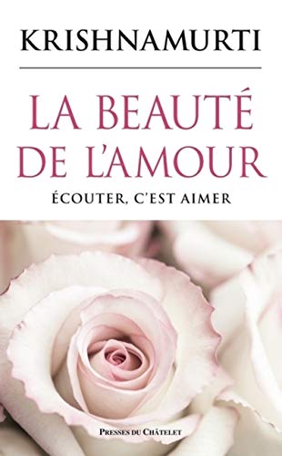 Beispielbild fr La beaut de l'amour - Ecouter, c'est aimer zum Verkauf von Ammareal