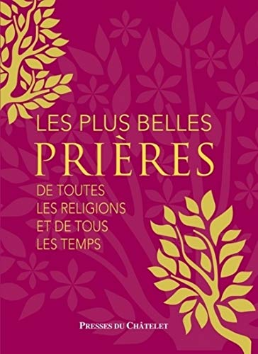 Stock image for Les plus belles prires de toutes les religions et de tous les temps for sale by Librairie Th  la page