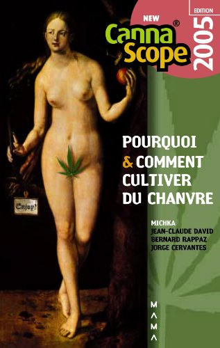 Beispielbild fr Pourquoi et comment cultiver du chanvre : Cannascope 2005 zum Verkauf von Librairie l'Aspidistra