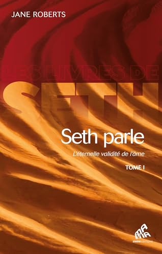 9782845940352: Seth parle (tome 1) - leternelle validit de lame: L'ternelle validit de l'me Tome 1 (Les livres de Seth)