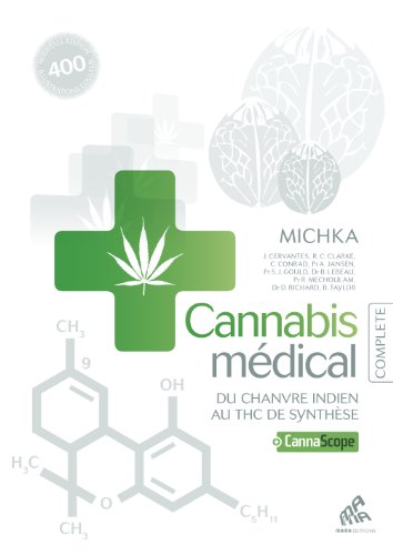 9782845940864: Cannabis mdical - Complete Edition - Du chanvre indien au THC de synthse