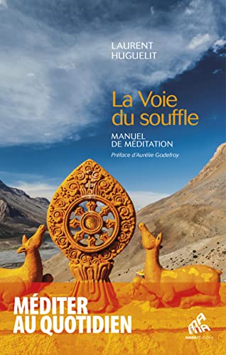 Imagen de archivo de La Voie du souffle: Manuel de mditation [Broch] Huguelit, Laurent et Godefroy, Aurlie a la venta por BIBLIO-NET