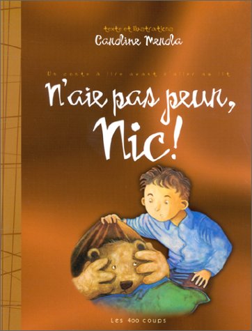 Stock image for N'aie pas peur, Nic ! for sale by Ammareal