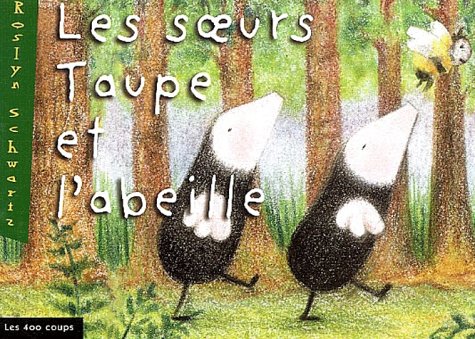 Beispielbild fr Les soeurs Taupe et l'abeille zum Verkauf von medimops