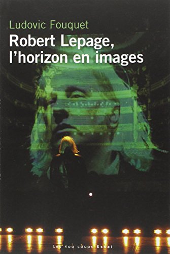 Stock image for ROBERT LEPAGE, L'HORIZON EN IMAGES for sale by LiLi - La Libert des Livres