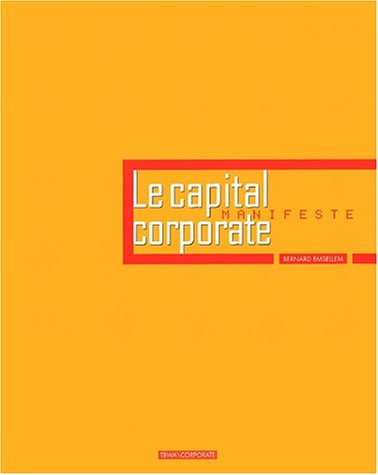 9782845970311: Le capital corporate, manifeste (Textuel ides dbats) (French Edition)