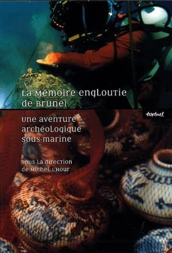 9782845970403: La mmoire engloutie de Brunei: Coffret 3 volumes : Tome 1, Cahier de fouille ; Tome 2, Prcis scientifique ; Tome 3, Carnet de dessins (Beaux livres)