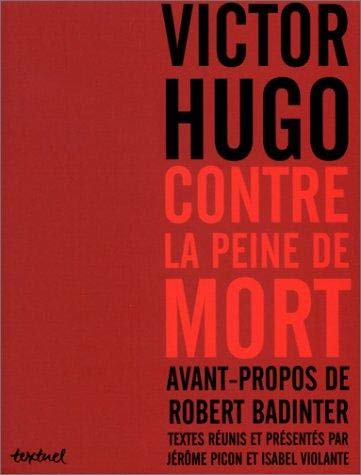9782845970410: Victor Hugo contre la peine de mort