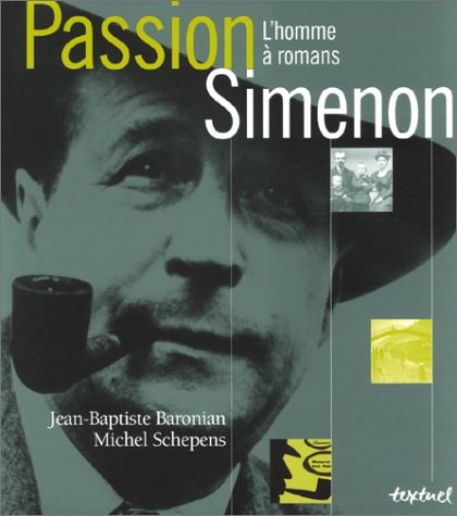 9782845970601: Passion Simenon: L'homme  romans