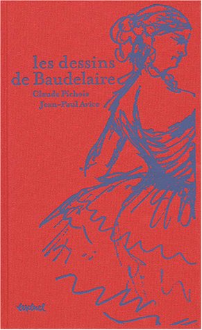 9782845970847: Les Dessins de Baudelaire