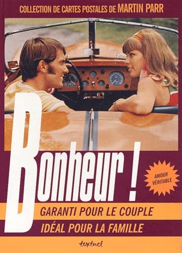 9782845970977: Bonheur !: Garanti pour le couple, idal pour la famille