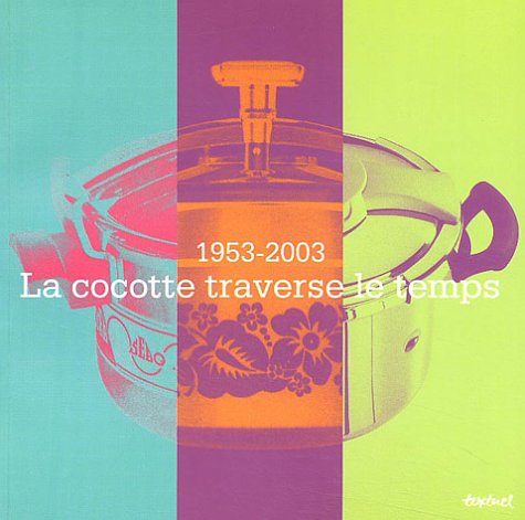 9782845970984: la cocotte traverse le temps, 1953-2003