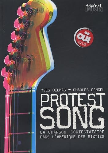 Stock image for Protest Song : La chanson contestataire dans l'Amrique des Sixties for sale by medimops