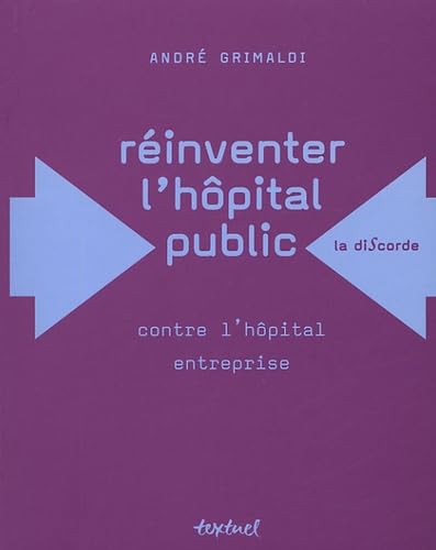 Stock image for Rinventer l'hpital public : Contre l'hpital entreprise for sale by medimops