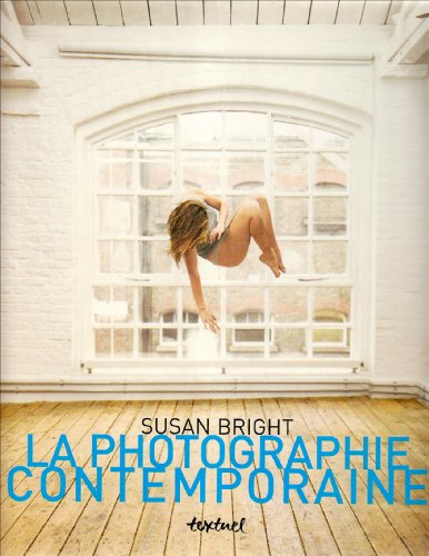 la photographie contemporaine (9782845971653) by Susan Bright