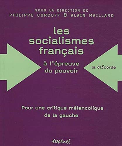 Stock image for Les socialismes franais  l'preuve du pouvoir: (1830-1947) for sale by Ammareal