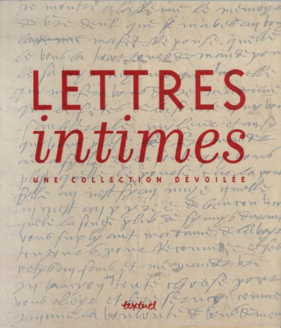 9782845971998: Lettres intimes, une collection dvoile