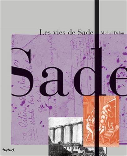 Beispielbild fr Les vies de Sade : Coffret en 2 volumes : Sade en son temps ; Sade aprs Sade-Sade au travail zum Verkauf von medimops