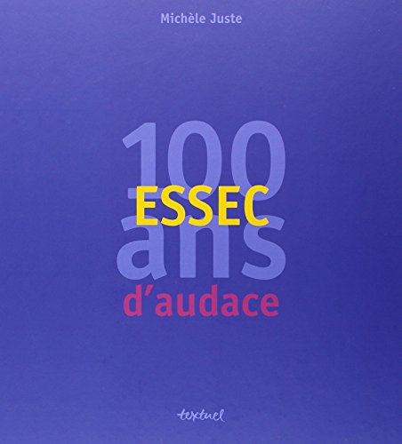 Beispielbild fr ESSEC, 100 ans d'audace zum Verkauf von Ammareal