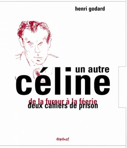 9782845972544: Un autre Cline: De la fureur  la ferie ; Deux cahiers de prison