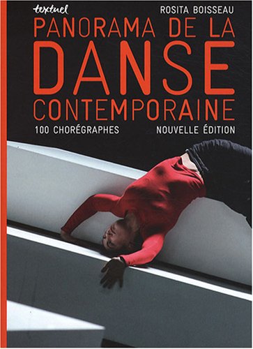 Stock image for Panorama de la danse contemporaine : 100 Chorgraphes for sale by medimops