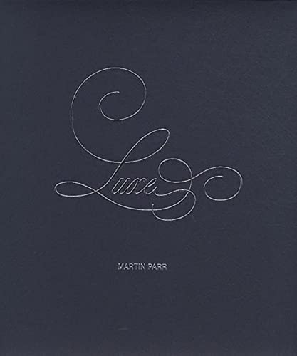 Luxe (9782845973480) by Parr, Martin