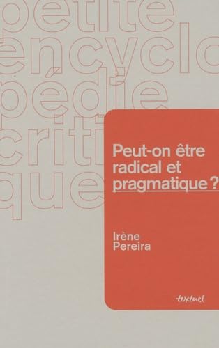 Beispielbild fr Peut-on tre radical et pragmatique ? zum Verkauf von Ammareal