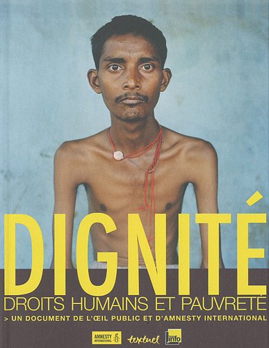 Beispielbild fr Dignit : Droits humains et pauvret, Un document de l'oeil public et d'Amnesty International zum Verkauf von Ammareal