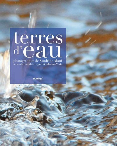 Beispielbild fr Terres d'eau : Voyage initiatique aux souces de l'eau minrale zum Verkauf von Ammareal