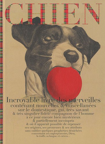 Beispielbild fr Chien, incroyable livre des merveilles Goscinny, Anne; Le Tellier, Herv; Montalbetti, Christine; Haddad, Hubert et Di Folco, Philippe zum Verkauf von BIBLIO-NET