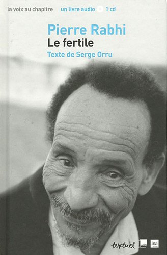 Stock image for Pierre rabhi: Le fertile (Textuel id?es d?bats) (French Edition) for sale by Exchange Value Books